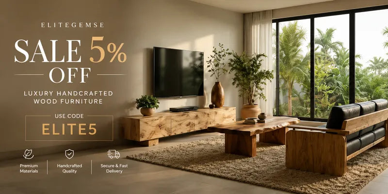 Elitegemse Sale 5% Off Luxury Handcrafted Wood Furniture – Code ELITE5
